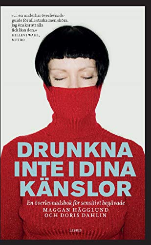 Beispielbild fr Drunkna inte i dina känslor : en  verlevnadsbok f r sensitivt begåvade zum Verkauf von WorldofBooks