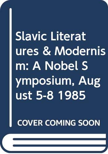 Stock image for Slavic Literatures & Modernism (Nobel Symposium Ser.) for sale by Allen's Bookshop