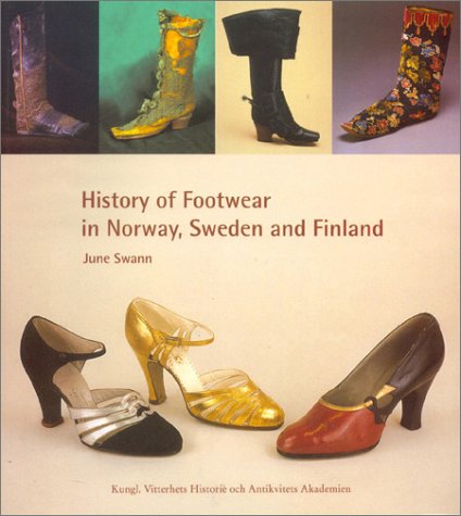 Stock image for History of Footwear in Norway, Sweden and Finland for sale by Masalai Press