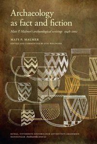 Stock image for Archaeology As Fact & Fiction: Mats P. Malmer's Archaeological Writings 1948-2002 (Antikvarsika) for sale by Joseph Burridge Books