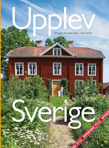 Beispielbild fr Upplev Sverige : en guide till upplevelser i hela landet zum Verkauf von medimops
