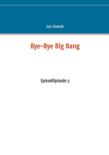9789174635126: Bye-Bye Big Bang: Episod/Episode 3