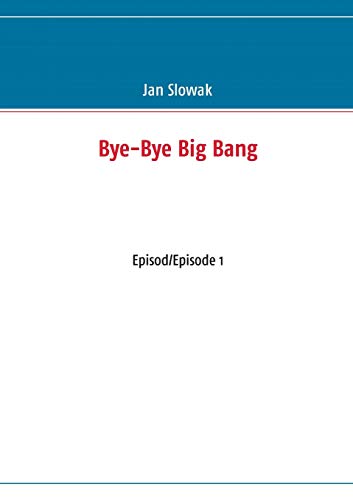 Beispielbild fr Bye-Bye Big Bang:Episod/Episode 1 zum Verkauf von Ria Christie Collections