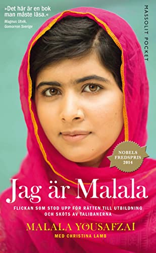 9789174752229: Jag r Malala : flickan som stod upp fr rtten till utbildning och skts av talibanerna