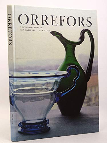 Stock image for Orrefors: A Swedish Glassplant for sale by Tiber Books