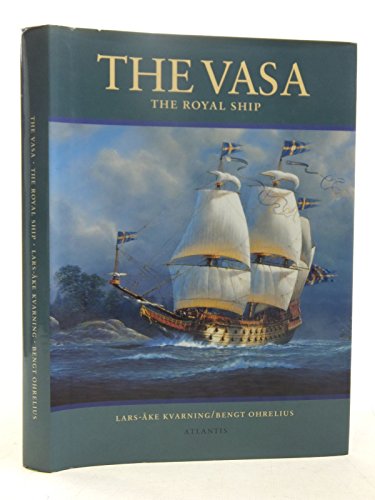 Stock image for The Vasa: The Royal Ship for sale by WorldofBooks