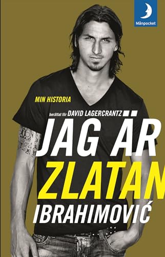 Imagen de archivo de Jag är Zlatan Ibrahimovi  : min historia a la venta por AwesomeBooks