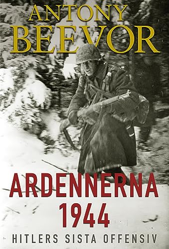 9789175452593: Ardennerna 1944 : Hitlers sista offensiv