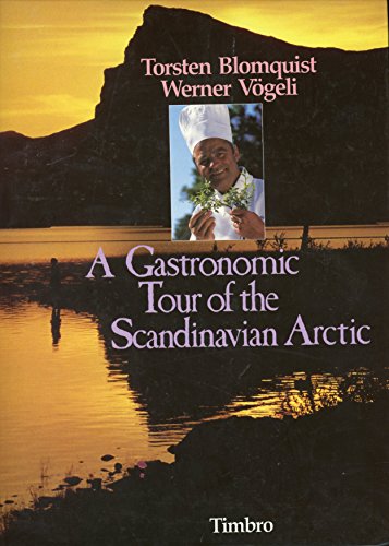 Imagen de archivo de Gastronomic Tour of the Scandinavian Arctic a la venta por Irish Booksellers