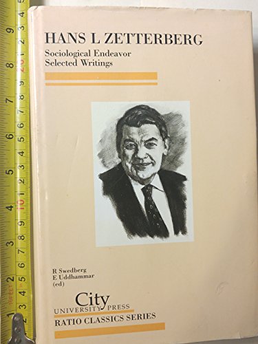 Imagen de archivo de Hans L. Zetterberg: Sociological Endeavor, Selected Writings (Ratio Classics) a la venta por Great Matter Books