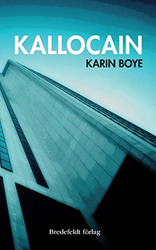 9789175710181: Kallocain: Roman frn 2000-talet (Swedish Edition)