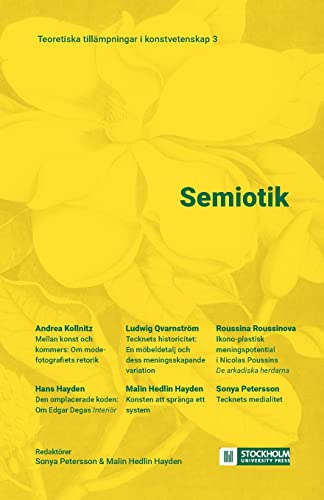 Stock image for Semiotik: Teoretiska tillämpningar i konstvetenskap 3 for sale by ThriftBooks-Atlanta