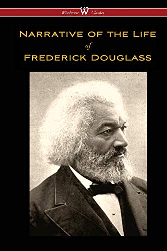 Stock image for Narrative of the Life of Frederick Douglass Wisehouse Classics Edition for sale by PBShop.store US