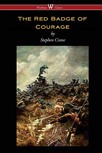 Beispielbild fr The Red Badge of Courage (Wisehouse Classics Edition) (Paperback or Softback) zum Verkauf von BargainBookStores