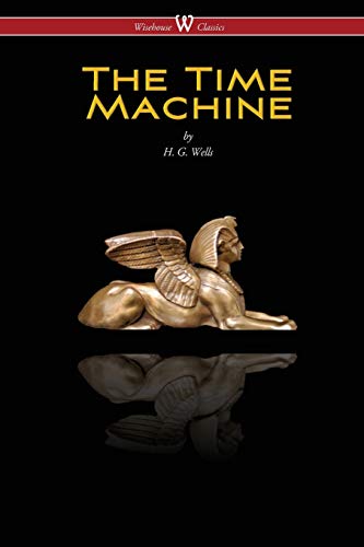 Imagen de archivo de The Time Machine (Wisehouse Classics Edition) a la venta por PBShop.store US