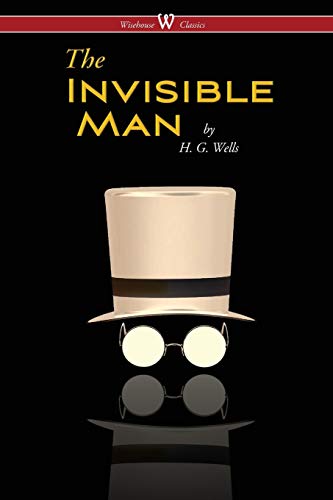 Stock image for The Invisible Man - A Grotesque Romance (Wisehouse Classics Edition) for sale by Lucky's Textbooks