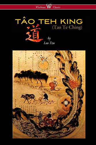 9789176372388: THE TO TEH KING (TAO TE CHING - Wisehouse Classics Edition)