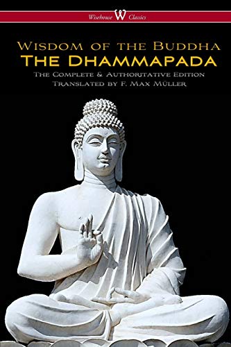 Stock image for The Dhammapada (Wisehouse Classics - The Complete and Authoritative Edition) for sale by PBShop.store US