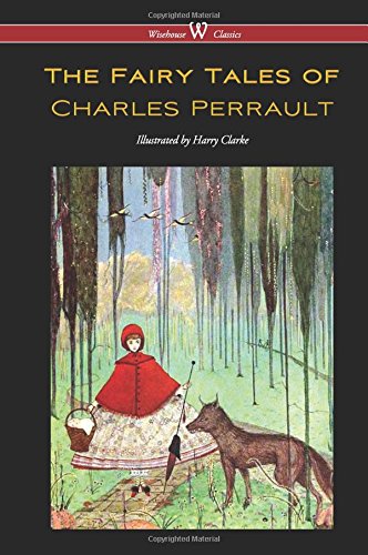9789176374504: Fairy Tales of Charles Perrault (Wisehouse Classics Edition - With Original Color Illustrations by Harry Clarke)