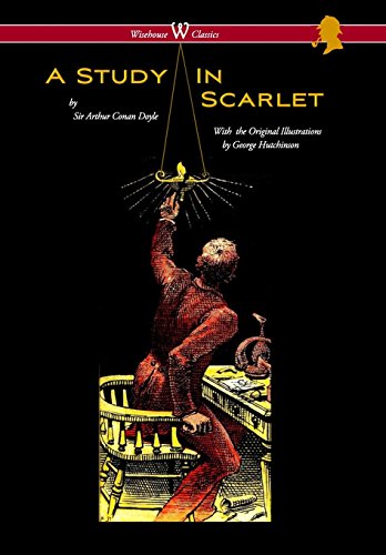 Beispielbild fr Study in Scarlet (Wisehouse Classics Edition - With Original Illustrations by George Hutchinson) zum Verkauf von SecondSale