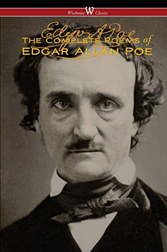 Stock image for The Complete Poems of Edgar Allan Poe (The Authoritative Edition - Wisehouse Classics) for sale by GF Books, Inc.