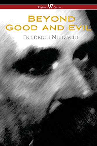 Beispielbild fr Beyond Good and Evil: Prelude to a Future Philosophy (Wisehouse Classics) (Paperback or Softback) zum Verkauf von BargainBookStores
