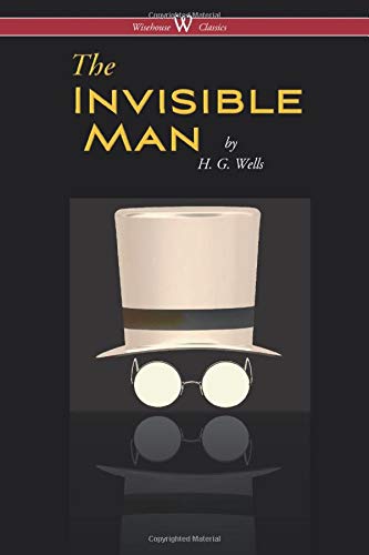 Stock image for The Invisible Man (Wisehouse Classics Edition): A Grotesque Romance for sale by Revaluation Books