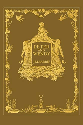 9789176376898: Peter and Wendy or Peter Pan (Wisehouse Classics Anniversary Edition of 1911 - with 13 original illustrations)