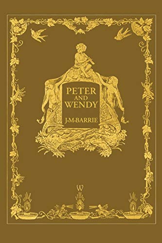 Stock image for Peter and Wendy or Peter Pan (Wisehouse Classics Anniversary Edition of 1911 - with 13 original illustrations) for sale by A1AMedia