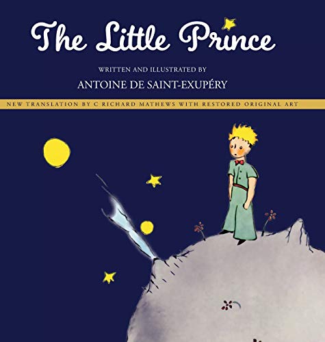 Beispielbild fr The Little Prince New Translation by Richard Mathews with Restored Original Art zum Verkauf von PBShop.store US