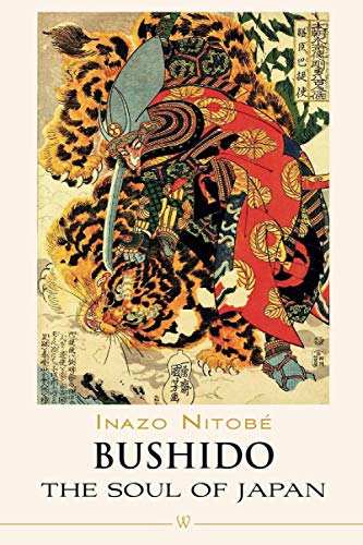 Imagen de archivo de Bushido: The Soul of Japan (Wisehouse Classics Edition) a la venta por GF Books, Inc.