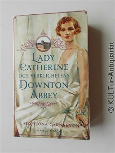 Stock image for Lady Catherine och verklighetens Downton Abbey for sale by AwesomeBooks