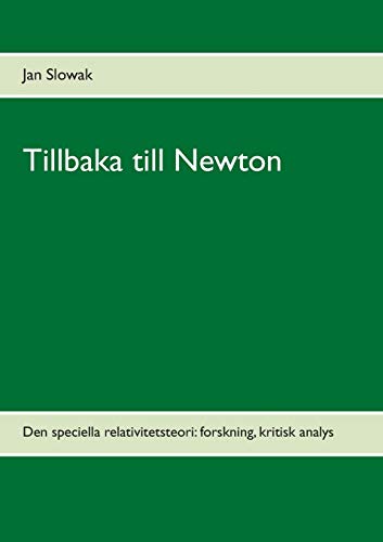 9789176994177: Tillbaka till Newton: Den speciella relativitetsteori: forskning, kritisk analys