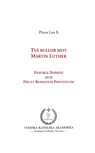 Stock image for Tva bullor mot Martin Luther:Exsurge Domine och Decet Romanum Pontificem for sale by Chiron Media