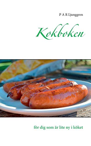 Beispielbild fr Kokboken: fr dig som r lite ny i kket (Swedish Edition) zum Verkauf von Lucky's Textbooks