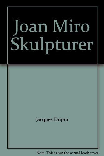 Imagen de archivo de Joan Mir : skulpturer a la venta por Pangloss antikvariat & text.