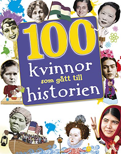 Beispielbild fr 100 kvinnor som g ¥tt till historien : Banbrytande kvinnor som format v ¥r v ¤ zum Verkauf von WorldofBooks