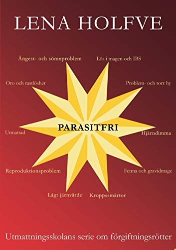 Stock image for Parasitfri: Utmattningsskolans serie om frgiftningsrtter (Swedish Edition) for sale by Lucky's Textbooks