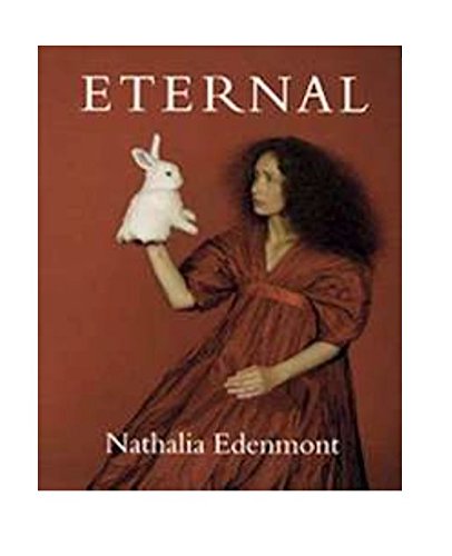 Beispielbild fr Nathalia Edenmont: Eternal zum Verkauf von ANARTIST