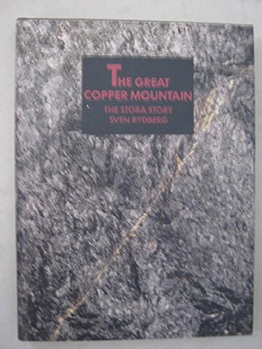 Stock image for The Great Copper Mountain : The Stora Story for sale by Better World Books: West