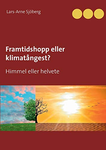 Stock image for Framtidshopp eller klimatngest?: Himmel eller helvete (Swedish Edition) for sale by Lucky's Textbooks