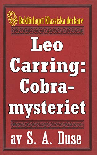 Imagen de archivo de Leo Carring: Cobra-mysteriet: Privatdetektiven Leo Carrings mrkvrdiga upplevelser VI. terutgivning av bok frn 1919 (Swedish Edition) a la venta por Lucky's Textbooks