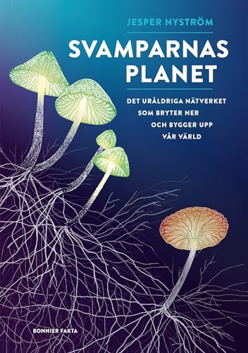 Beispielbild fr Svamparnas planet : det urldriga ntverket som bryter ner och bygger upp v. zum Verkauf von INGARDIO