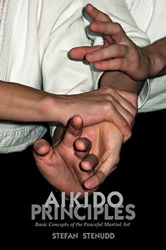 9789178940172: Aikido Principles: Basic Concepts of the Peaceful Martial Art