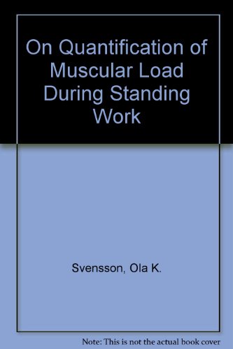 Stock image for On Quantification of Muscular Load During Standing Work for sale by PsychoBabel & Skoob Books