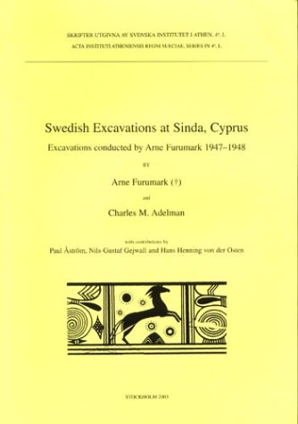 Swedish Excavations at Sinda, Cyprus: Excavations Conducted by Arne Furumark 1947-1948