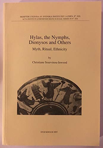 Hylas, the Nymphs, Dionysos & Others: Myth, Ritual, Ethnicity (9789179160517) by Sourvinou-Inwood, Christiane