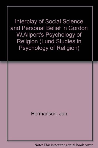 9789179665050: Interplay of Social Science and Personal Belief in Gordon W.Allport's Psychology of Religion