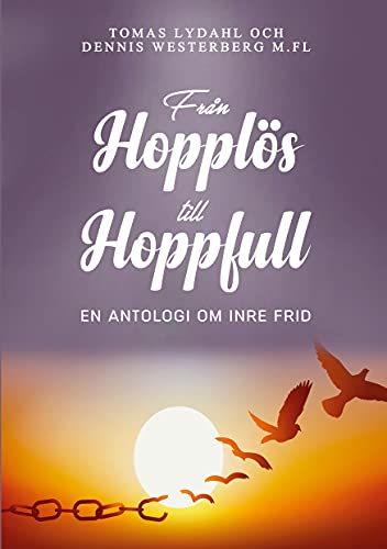 9789179691592: Frn hoppls till hoppfull: En antologi om inre frid