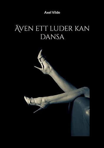 Stock image for ven ett luder kan dansa (Swedish Edition) for sale by Lucky's Textbooks